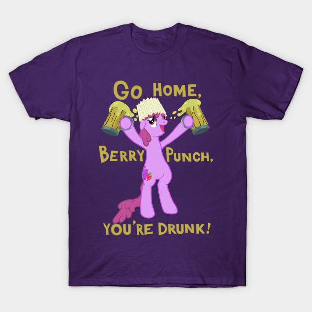 Go home, Berry Punch, you're drunk! T-Shirt by StarkContrast